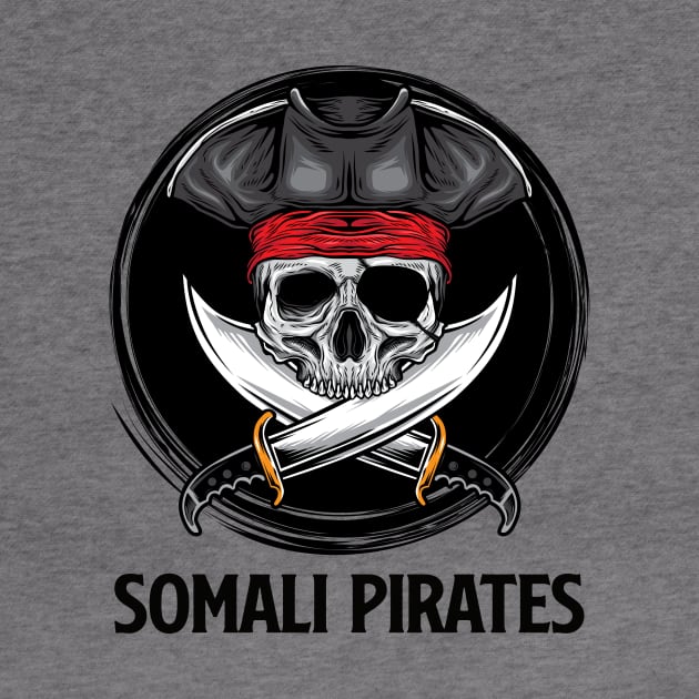 SOMALI PIRATES by theanomalius_merch